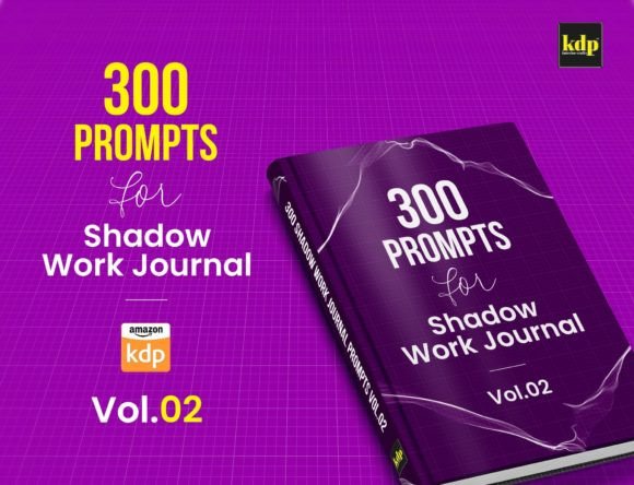300 Shadow Work Journal Prompts Vol.02